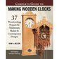 Complete Guide to Making Wooden Clocks, 3rd Edition alt 0
