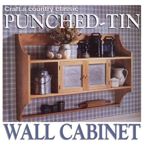Woodworking Project Paper Plan to Build Punched-Tin Wall Cabinet alt 0